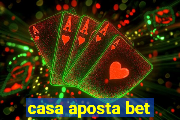 casa aposta bet